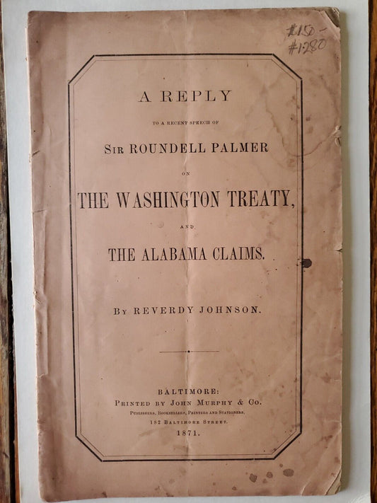 A Reply to a Recent Speech of Sir Roundell Palmer On The Washington Treaty