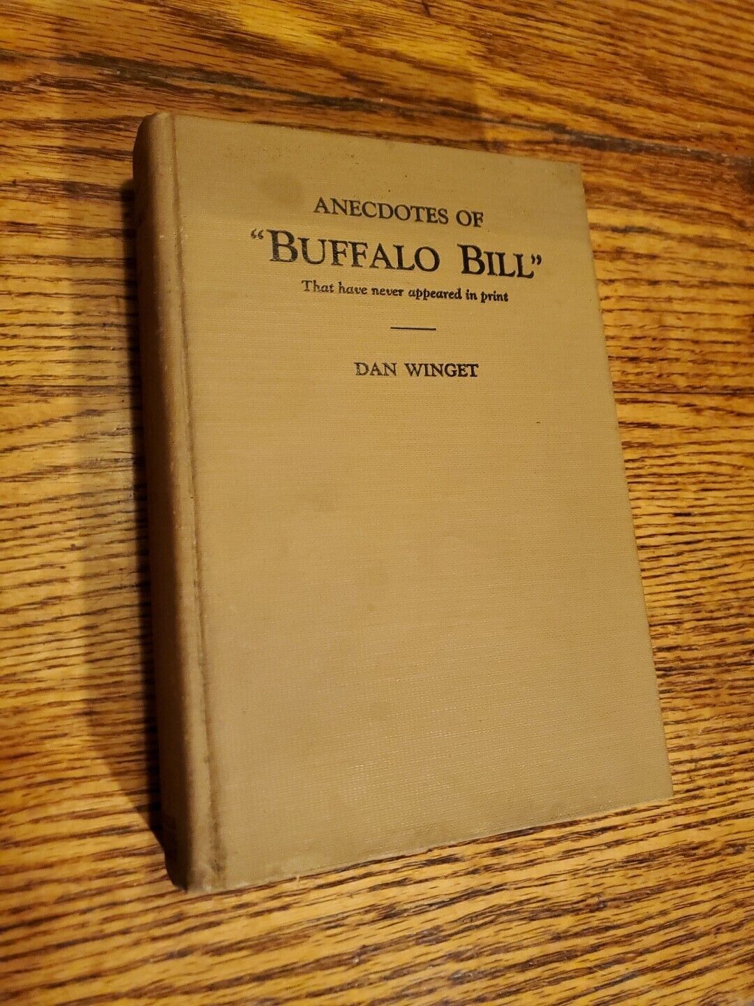 ANECDOTES OF "Buffalo Bill", Dan Winget 1927, Lightly Illustrated