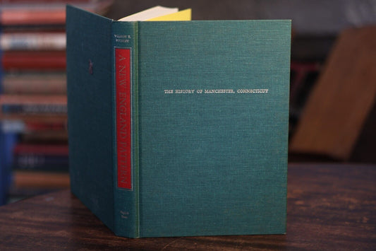 A New England Pattern: History of Manchester CT William E. Buckley First Edition