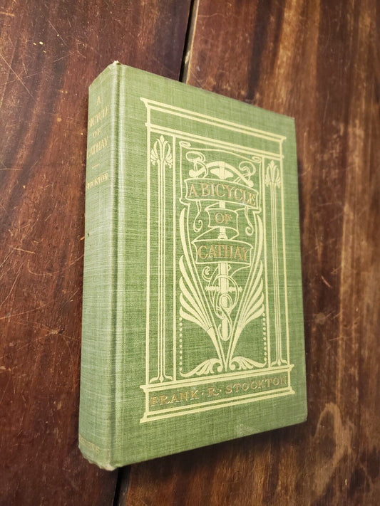 A Bicycle of Cathay, Frank R. Stockton, First edition, 1900